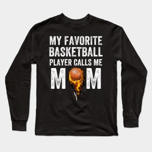 My favorite basketball player calls me mom Long Sleeve T-Shirt